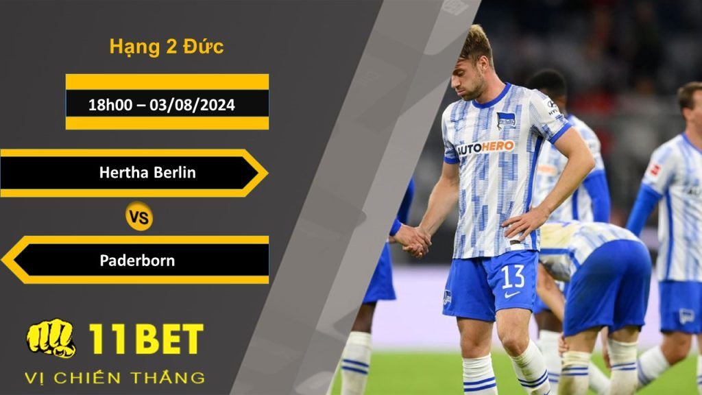 11BET Soi kèo Hertha Berlin vs Paderborn, 18h00, 03/08/2024