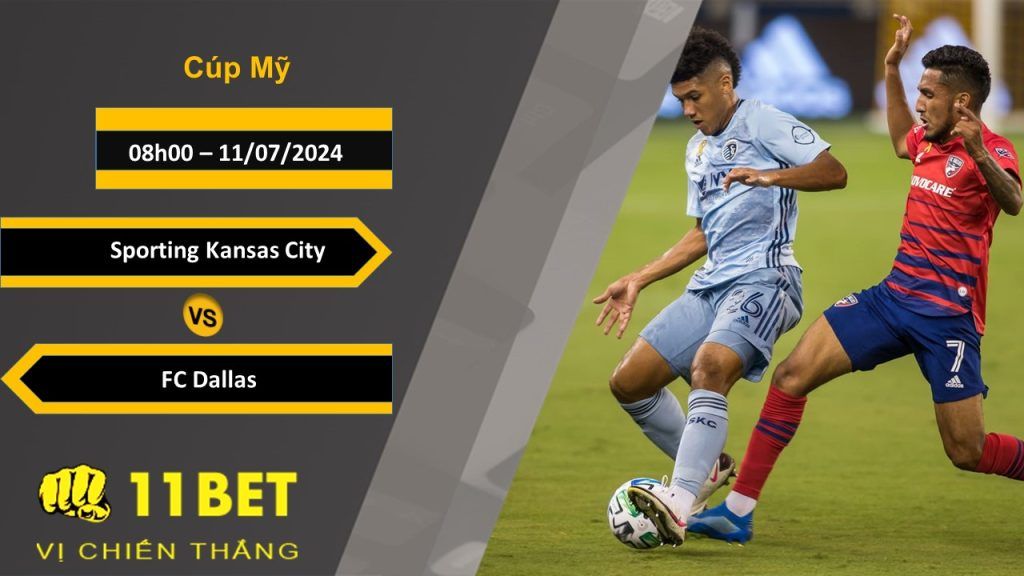 11BET Soi kèo  Sporting Kansas City vs FC Dallas, 08h00, 11/07/2024