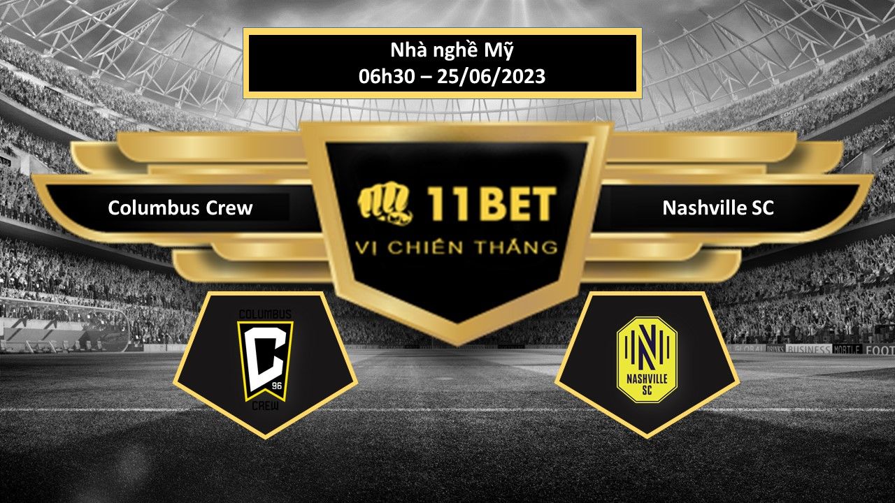 11BET Tip bóng đá    Columbus Crew vs Nashville SC, hôm nay 25/06/2023