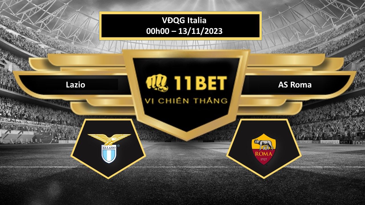 11BET Tip bóng đá Lazio vs AS Roma, hôm nay 13/11/2023