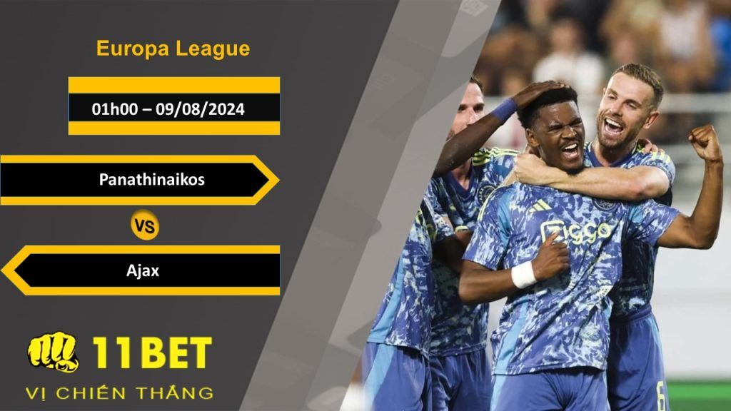11BET Soi kèo  Panathinaikos vs Ajax  , 01h00, 09/08/2024