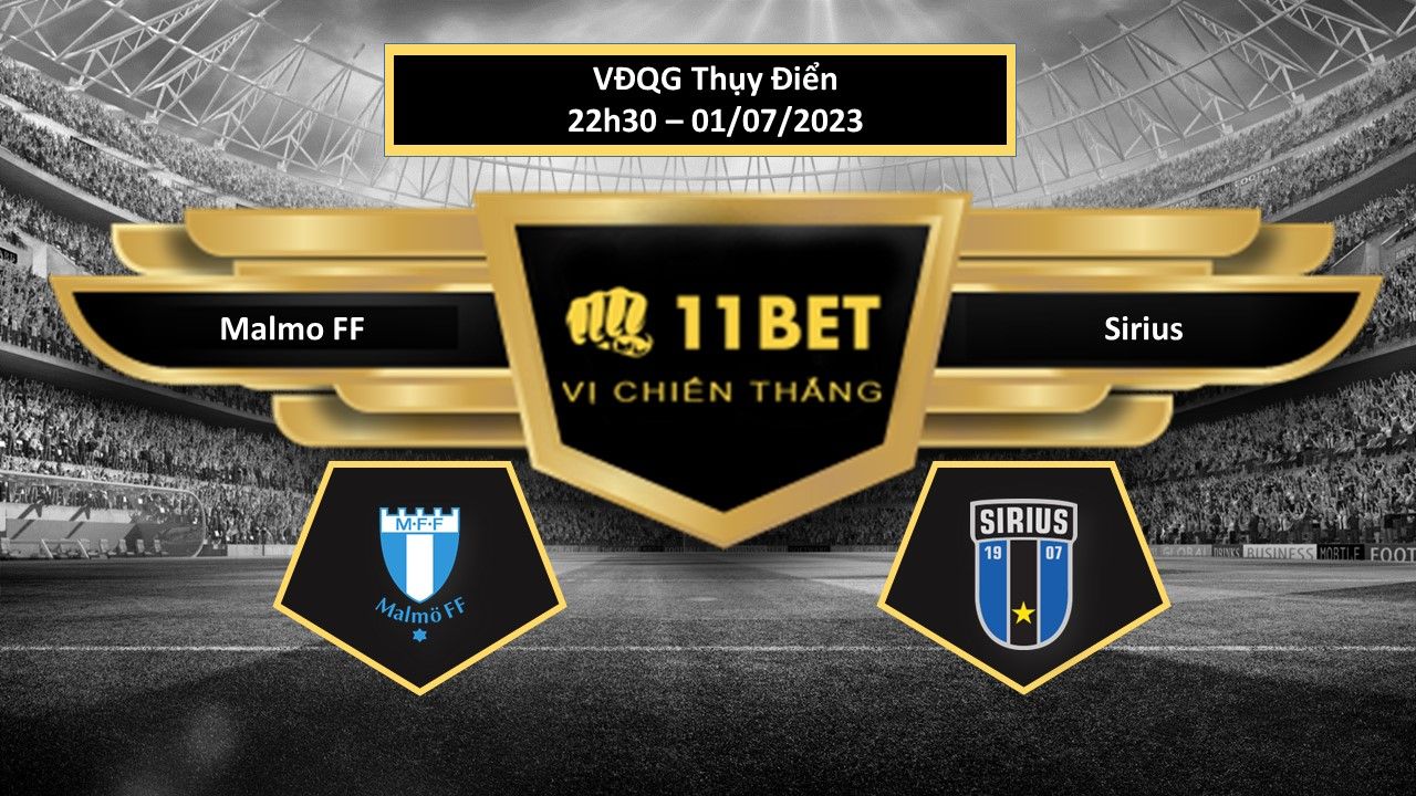 11BET Tip bóng đá     Malmo FF vs Sirius, hôm nay 01/07/2023