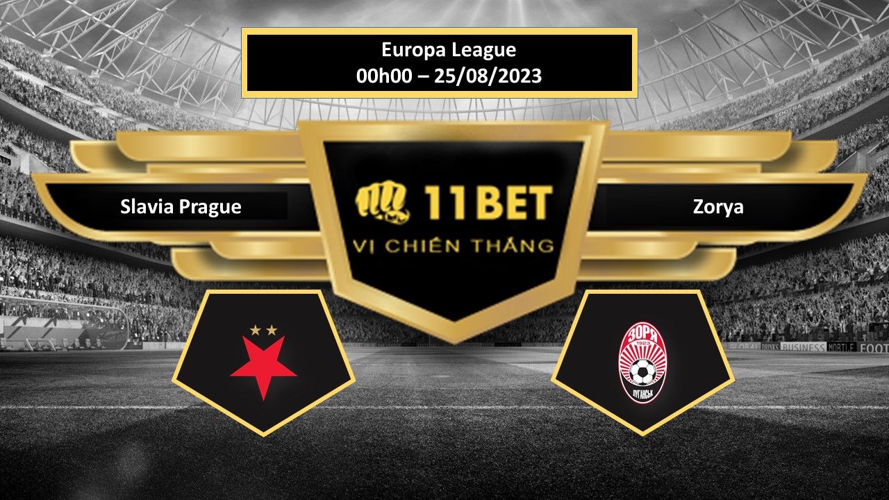 11BET Tip bóng đá  Slavia Prague vs Zorya, hôm nay 25/08/2023