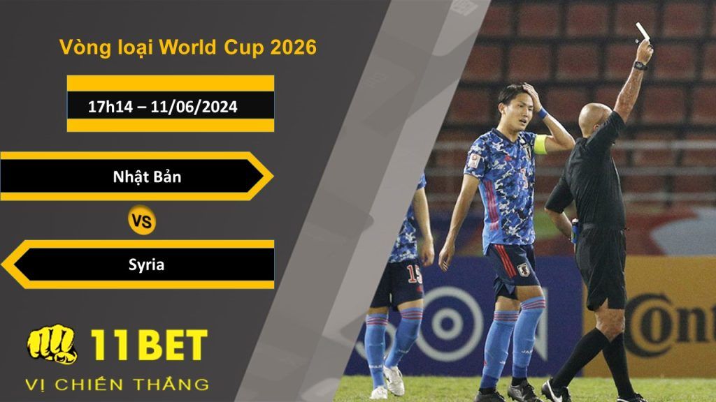 11BET Soi kèo  Nhật Bản vs Syria, 17h14, 11/06/2024