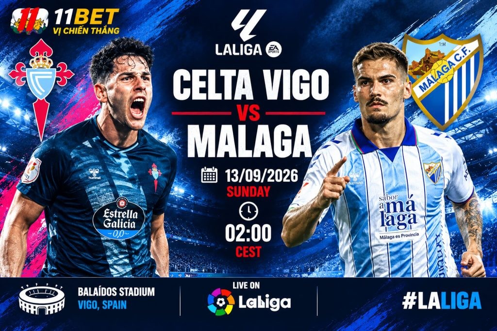 11BET Nhận định bóng đá trận đối đầu giữa Celta Vigo vs Malaga diễn ra vào lúc 19h00 ngày 13/09