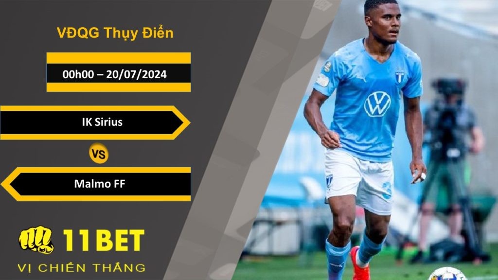 11BET Soi kèo IK Sirius vs Malmo FF, 00h00, 20/07/2024
